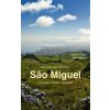 Sao Miguel (Manfred Föger,Anita Kuprian)(Brožovaná)