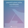 Peaceful Piano Solos Songbook: Soundtracks - A Collection of 30 Pieces Arranged for Piano Solo