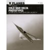 Cold War Delta Prototypes ()