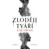 Zloději tváří - A M Shine