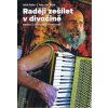 Raději zešílet v divočině - Šibík, Jan Palán Aleš
