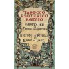 Tarocco esoterico egizio. Metodo di Etteilla e del Libro di Thot (Brožovaná)