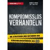 Kompromisslos verhandeln - Tahl Raz, Chris Voss