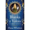 Blanka z Valois – Levandulová princezna (Hana Whitton)