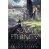 The Seam of Eternity (Rocco Levitas)(Brožovaná)