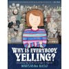 Why Is Everybody Yelling? - Marisabina Russo