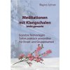 Meditationen mit Klangschalen leicht gemacht (Regina Lahner)(Brožovaná)