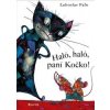 Haló, haló, paní Kočko! - Ľuboslav Paľo