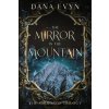 The Mirror in the Mountain (Dana Evyn)(Brožovaná)