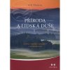 Příroda a lidská duše - Kultivace celistvosti a společenství v roztříštěném světě