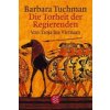 Die Torheit der Regierenden (Barbara Tuchman)(Brožovaná)