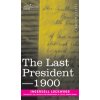 The Last President or 1900