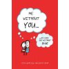 Me Without You