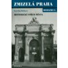 Zmizelá Praha Dodatky I.