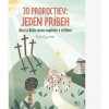 30 proroctiev: Jeden príbeh