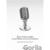 Voice of the Locality: Local Media and Local Audience - Lenka Waschková Císařová