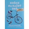 Košice na každý deň - 366 tipov na použitie mesta - Kolcun Milan