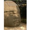 The Olmec and Toltec: The History of Early Mesoamerica's Most Influential Cultures
