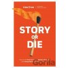 Story or Die - Lisa Cron
