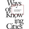 Ways of Knowing Cities