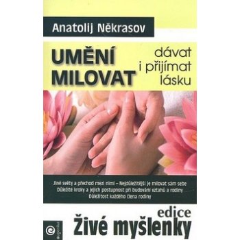 Umění milovat – dávat i přijímat lásku