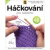 Háčkování pro každého - Katharine Marsh, Lora Barnes