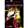So Far, So Good... So Megadeth!