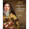 120 zamyslení s Teréziou z Lisieux - Patricia Treece