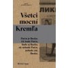 Všetci mocní Kremľa - Zygar Michail