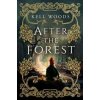 After the Forest - Kell Woods, Titan Books