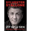 Žít svůj sen - Sylvester Stallone