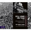 Byli jsme při tom We were there