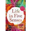 Life in Five Senses