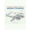 Classic World War II Aircraft Cutaways - Bill Gunston, Bounty Books