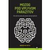 Mozog pod vplyvom parazitov - Kathleen McAuliffe