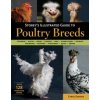 Storeys Illustrated Guide to Poultry Breeds (Carol Ekarius)(Brožovaná)