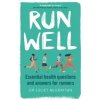 Run Well - Dr Juliet McGrattan, Bloomsbury Sport