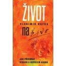 Vladimír Kafka - Život naživo - Jak překonat strach a nepřízeň osudu