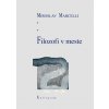Filozofi v meste (Miroslav Marcelli)
