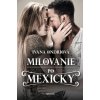 Milovanie po Mexicky (Ivana Ondriová)