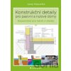 Konstrukční detaily pro pasivní a nulové domy - Juraj Hazucha