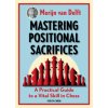 Mastering Positional Sacrifices ()