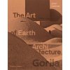 The Art of Earth Architecture: Past, Present, Future - Jean Dethier