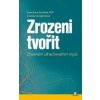 Zrozeni tvořit - Scott Barry Kaufman, Carolyn Gregoireová