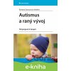 E-kniha Autismus a raný vývoj - Straussová Romana a kolektiv