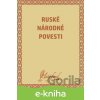 Ruské národné povesti - Neznámy autor