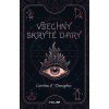 Všechny skryté dary - Caroline O'Donoghue