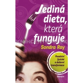 Jediná dieta, která funguje - Sondra Ray