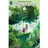 WE LIVE VOL 1 HARDCOVER - Inaki Miranda, Mike Marts, Roy Miranda