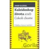 Kaleidoskop života aneb Cokoli chcete - Josef Zlámal